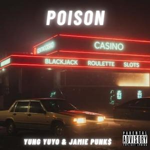 Poison (feat. Jamie Punk$) (Explicit)