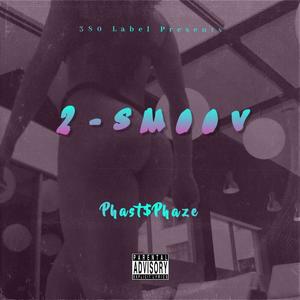 2 Smoov (Explicit)