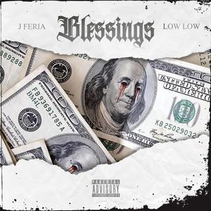 Blessings (feat. Low Low) [Explicit]