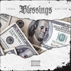 Blessings (feat. Low Low) (Explicit)