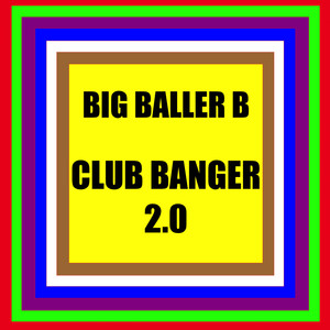 Club Banger 2.0 (Explicit)