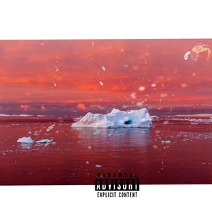 meltin’ glaciers (Explicit)