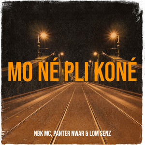 Mo né pli koné (Explicit)