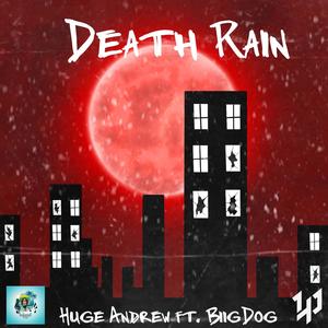 Death Rain (feat. Biigdog)
