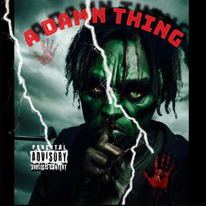 A Damn Thing (Explicit)