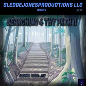 Searching 4 Thy Path II (Explicit)