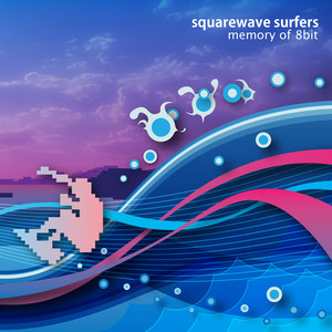 squarewave surfers～memory of 8bit