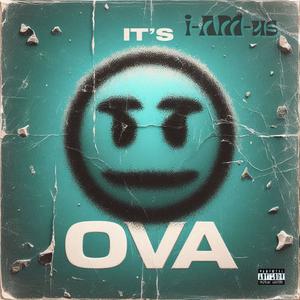 IT"S OVA (Explicit)