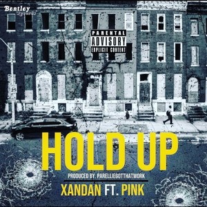 Hold Up (Explicit)