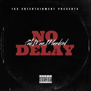 No Delay (Explicit)