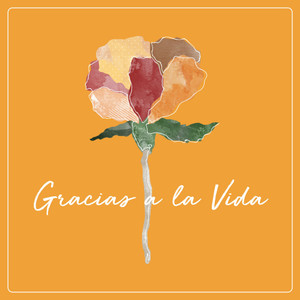 Gracias a la Vida (feat. Sans Soucis, Joy Morales, Ada Lea, Bianca Muñiz, Stephen James Orr & Alper Tuzcu)