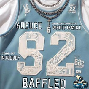 Baffled (feat. Whotfismike & 1nobuddy) (Explicit)