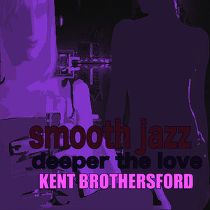 Smooth Jazz Deeper The Love