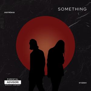 Something (feat. GrandWadid) (Audio Official) (Explicit)
