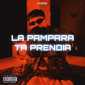 LA PAMPARA TA PRENDIA (Explicit)