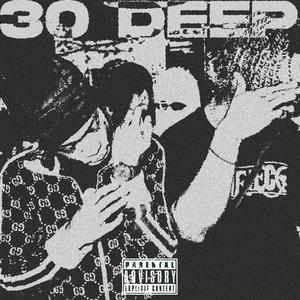 30 Deep (feat. Krofficialz) (Explicit)