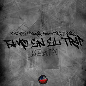 Tamo en el trap (feat. Fuper G, Bhelator & Deikergram) (REMIX|Explicit)