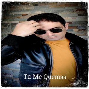 Tu Me Quemas