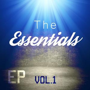 The Essentials Ep, Vol. 1