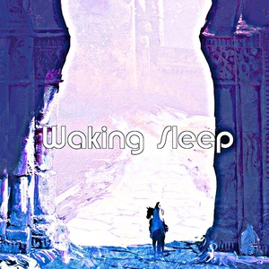 Waking Sleep