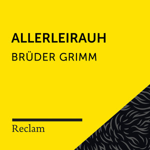 Brüder Grimm: Allerleirauh (Reclam Hörbuch)