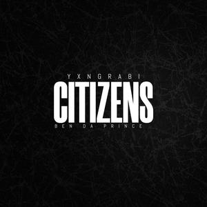 Citizens (feat. Ben Da Prince)