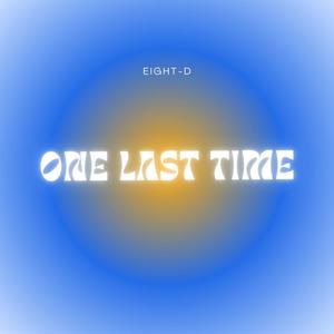 One Last Time (8D Audio)