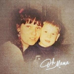 Oh Mama (Explicit)
