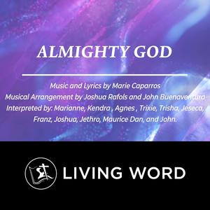 Almighty God (feat. Marie Caparros & Living Word Cebu Main Choir)