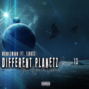 Different Planetz (feat. THiRTEEN) [Explicit]