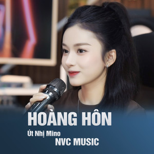 Hoàng Hôn - Út Nhị Mino Ft NVC Music