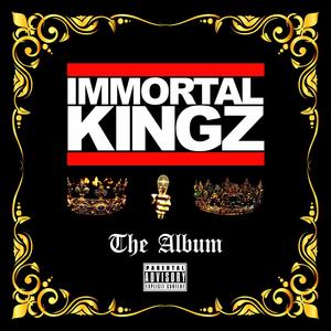 Immortal Kingz (Explicit)