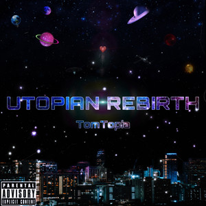 Utopian Rebirth (Explicit)