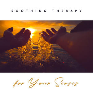 Soothing Therapy for Your Senses