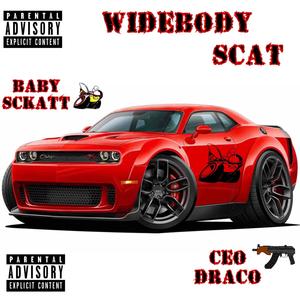 WideBody Scat (Explicit)