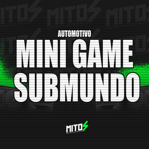 Automotivo Mini Game Submundo (Explicit)