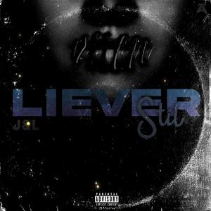 Liever Stil (Explicit)