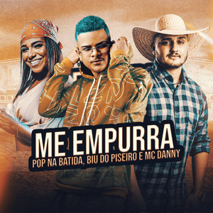 Me Empurra (Explicit)