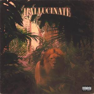 Hallucinate (Explicit)