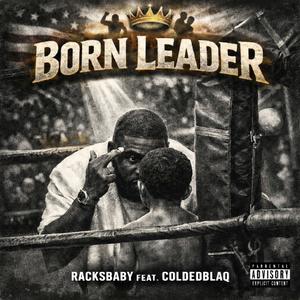 Born Leader (feat. Coldedblaq) (Explicit)