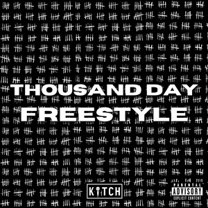 Thousand Day Freestyle (Explicit)