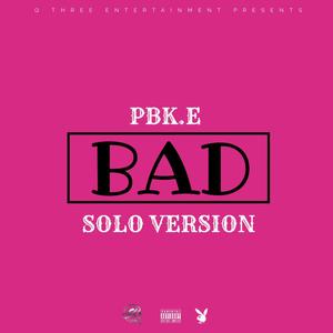 Bad (Solo Version) [Explicit]