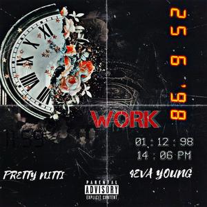 Work (feat. Pretty Nitti) (Explicit)