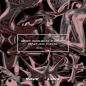 BAD AS F4CK (Original Mix)