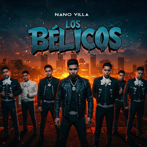 Los Bélicos (Explicit)