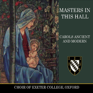 Masters in This Hall - Carols Ancient and Modern