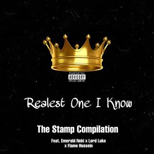 Realest One I Know (feat. Emerald Neki, Lord Luke & Flame Hussein) (Explicit)
