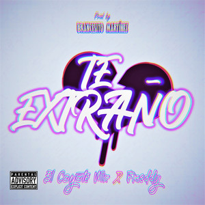 Te Extraño (Explicit)