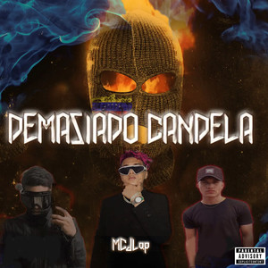 Demasiado Candela (Explicit)