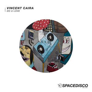 Vincent Caira - Do U Love (Edit)